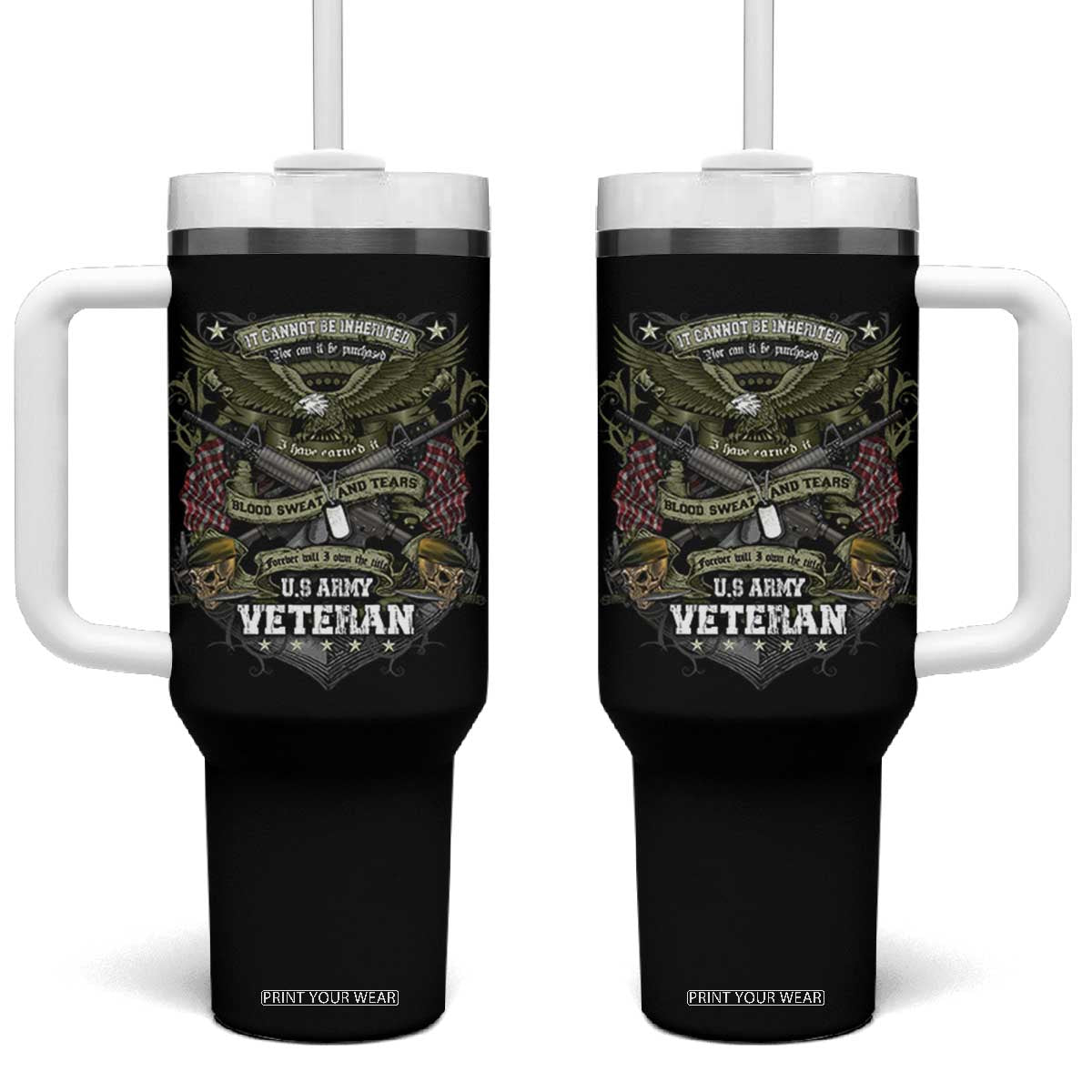 US Military Army Veteran Tumbler With Handle It Cannot Be Inherited Nor Can It Be Purchased I Have Earned It TS11 One Size: 40 oz Black Print Your Wear