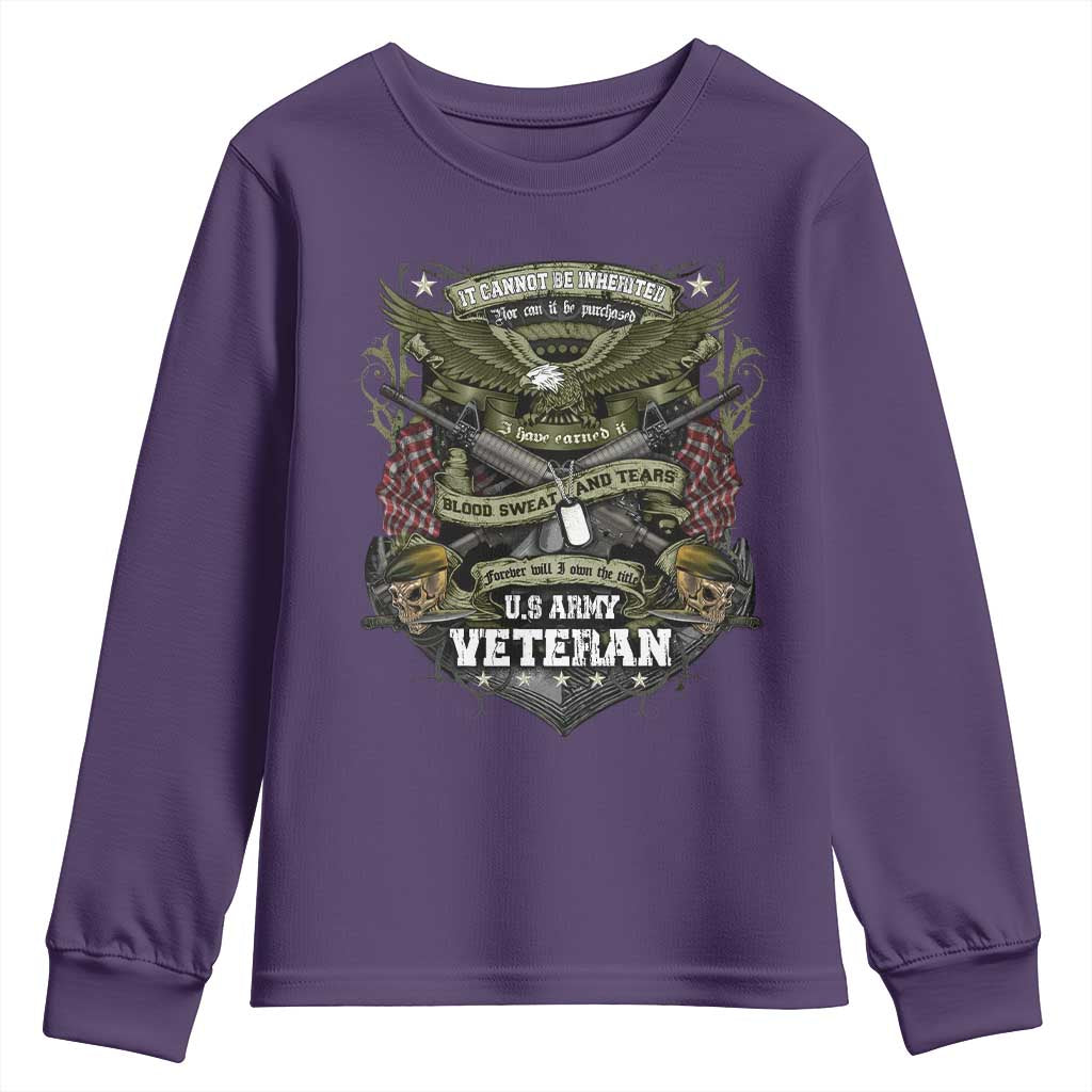 US Military Army Veteran Youth Sweatshirt It Cannot Be Inherited Nor Can It Be Purchased I Have Earned It TS11 Purple Print Your Wear