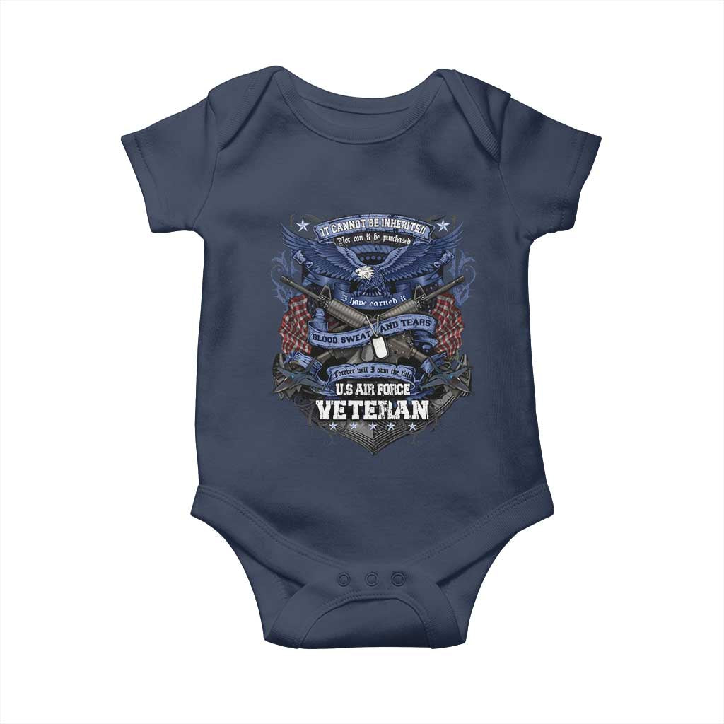US Military Air Force Veteran Baby Onesie It Cannot Be Inherited Nor Can It Be Purchased I Have Earned It TS11 Navy Print Your Wear