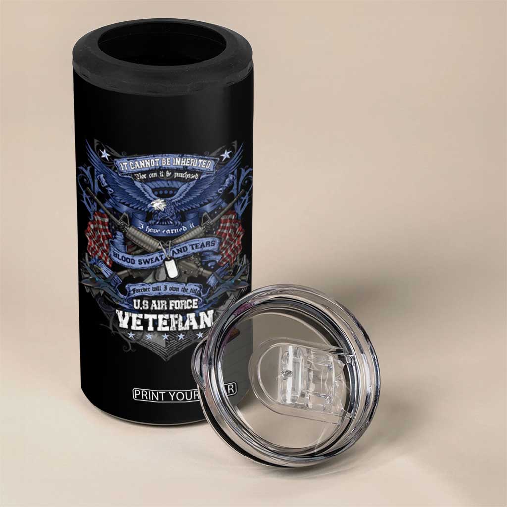 US Military Air Force Veteran 4 in 1 Can Cooler Tumbler It Cannot Be Inherited Nor Can It Be Purchased I Have Earned It TS11 Print Your Wear