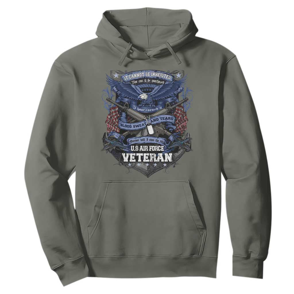 US Military Air Force Veteran Hoodie It Cannot Be Inherited Nor Can It Be Purchased I Have Earned It TS11 Military Green Print Your Wear