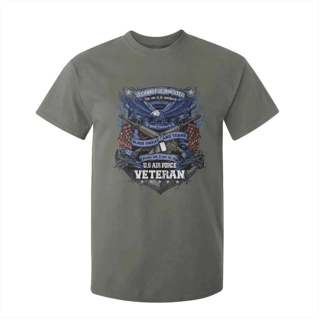 US Military Air Force Veteran T Shirt For Kid It Cannot Be Inherited Nor Can It Be Purchased I Have Earned It TS11 Military Green Print Your Wear