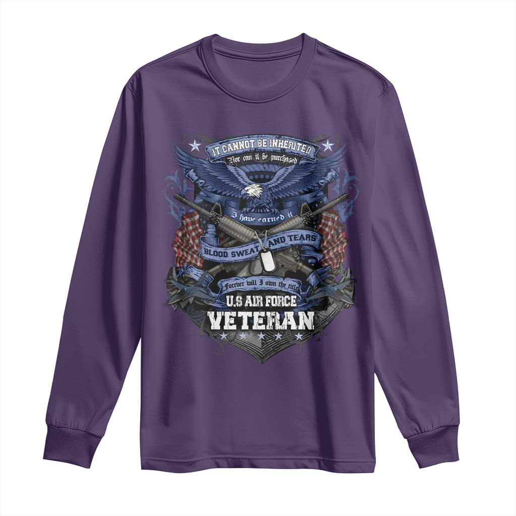 US Military Air Force Veteran Long Sleeve Shirt It Cannot Be Inherited Nor Can It Be Purchased I Have Earned It TS11 Purple Print Your Wear