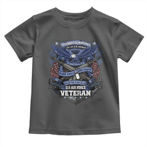 US Military Air Force Veteran Toddler T Shirt It Cannot Be Inherited Nor Can It Be Purchased I Have Earned It TS11 Dark Heather Print Your Wear