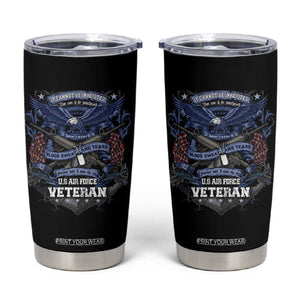 US Military Air Force Veteran Tumbler Cup It Cannot Be Inherited Nor Can It Be Purchased I Have Earned It TS11 Black Print Your Wear