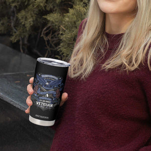 US Military Air Force Veteran Tumbler Cup It Cannot Be Inherited Nor Can It Be Purchased I Have Earned It TS11 Print Your Wear