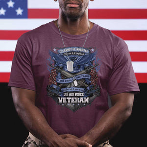 US Military Air Force Veteran T Shirt It Cannot Be Inherited Nor Can It Be Purchased I Have Earned It TS11 Maroon Print Your Wear