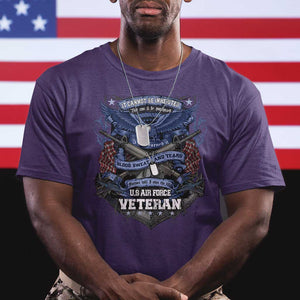 US Military Air Force Veteran T Shirt It Cannot Be Inherited Nor Can It Be Purchased I Have Earned It TS11 Purple Print Your Wear
