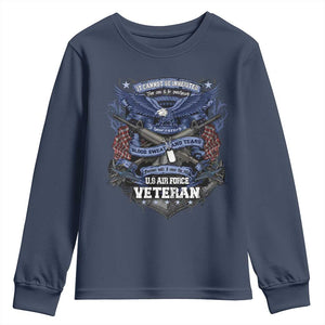 US Military Air Force Veteran Youth Sweatshirt It Cannot Be Inherited Nor Can It Be Purchased I Have Earned It TS11 Navy Print Your Wear