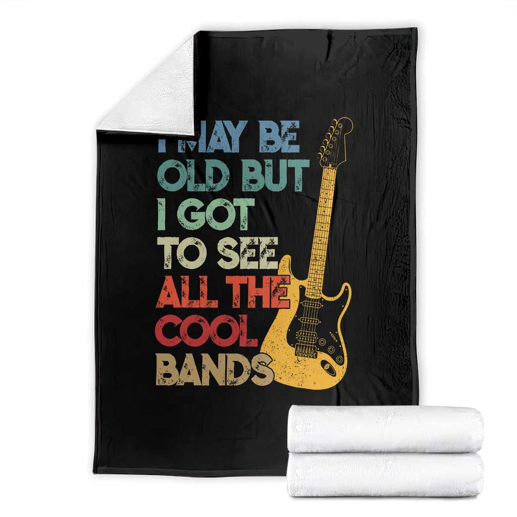 Funny I May Be Old But I Got To See All The Cool Bands Throw Blanket TS11 Black Print Your Wear