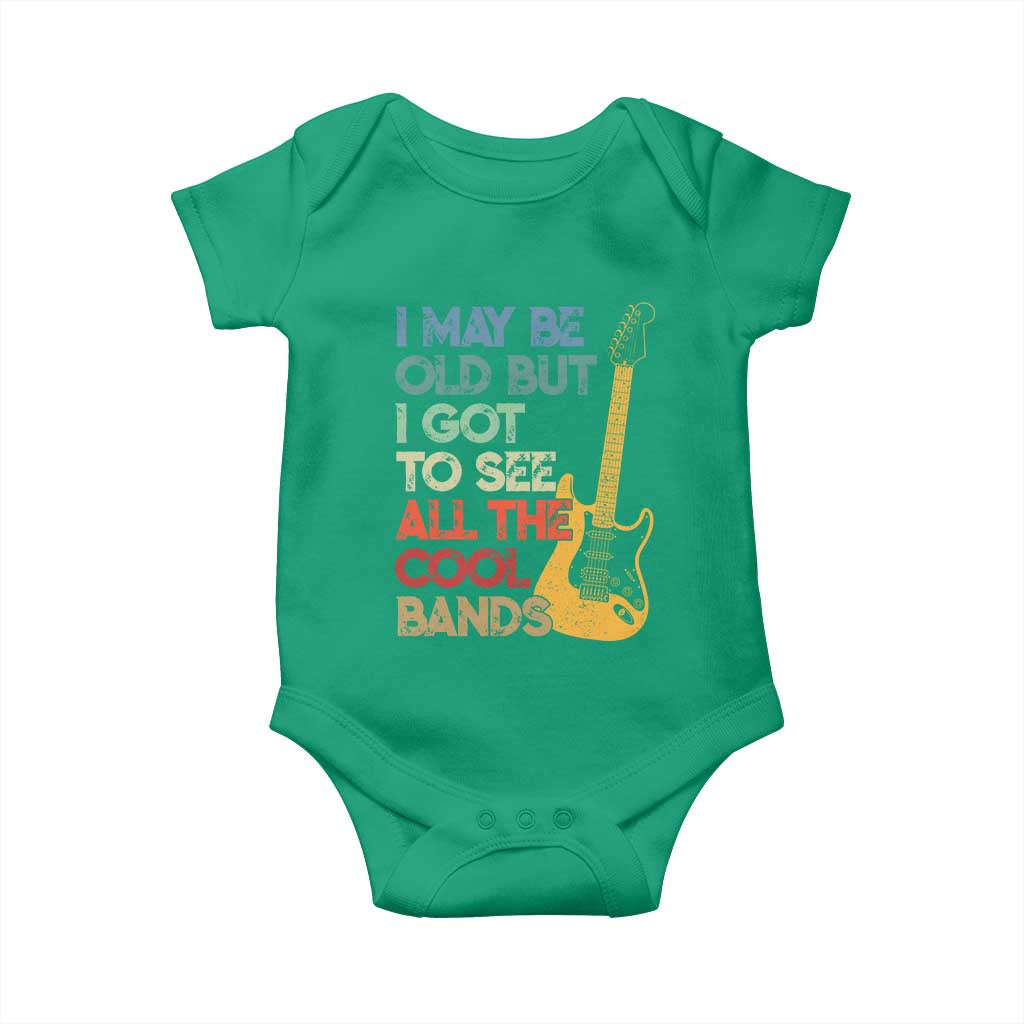 Funny I May Be Old But I Got To See All The Cool Bands Baby Onesie TS11 Irish Green Print Your Wear