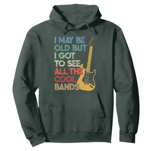 Funny I May Be Old But I Got To See All The Cool Bands Hoodie TS11 Dark Forest Green Print Your Wear