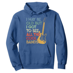 Funny I May Be Old But I Got To See All The Cool Bands Hoodie TS11 Royal Blue Print Your Wear