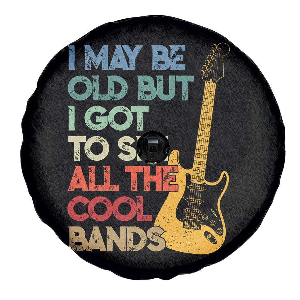 Funny I May Be Old But I Got To See All The Cool Bands Spare Tire Cover TS11 Print Your Wear