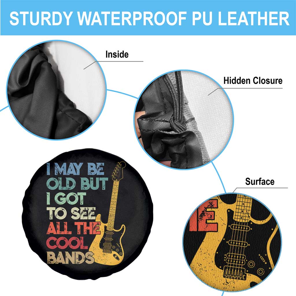 Funny I May Be Old But I Got To See All The Cool Bands Spare Tire Cover TS11 Print Your Wear