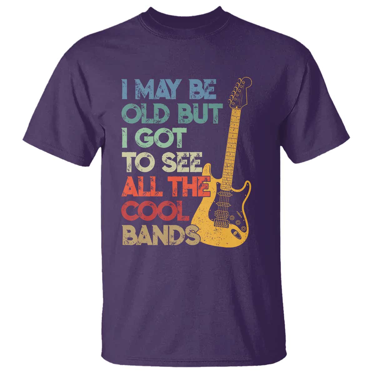 Funny I May Be Old But I Got To See All The Cool Bands T Shirt TS11 Purple Print Your Wear