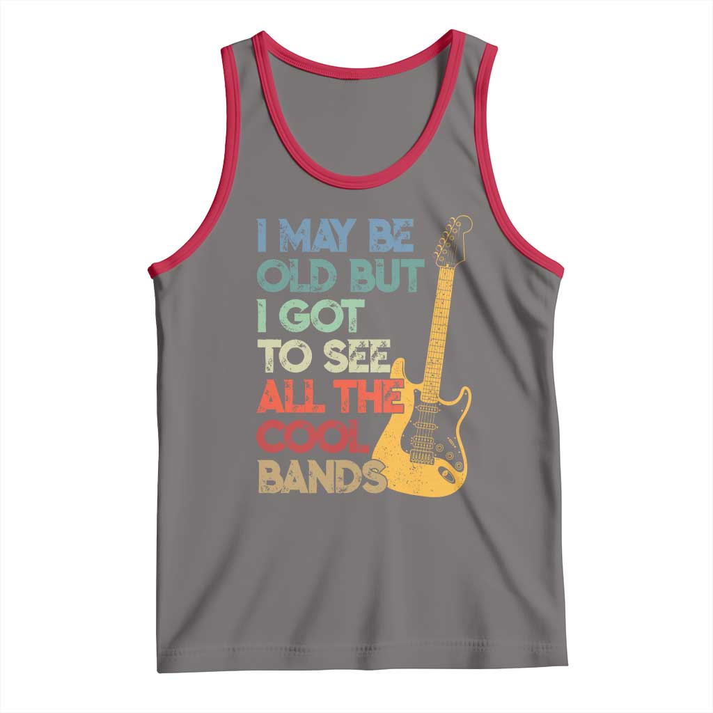 Funny I May Be Old But I Got To See All The Cool Bands Tank Top TS11 Deep Heather Red Print Your Wear