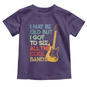 Funny I May Be Old But I Got To See All The Cool Bands Toddler T Shirt TS11 Purple Print Your Wear