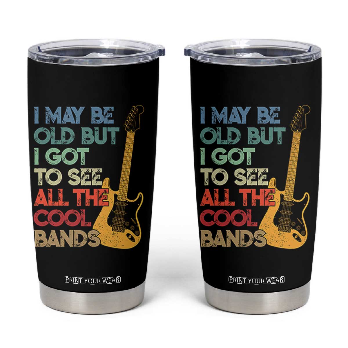 Funny I May Be Old But I Got To See All The Cool Bands Tumbler Cup TS11 Black Print Your Wear