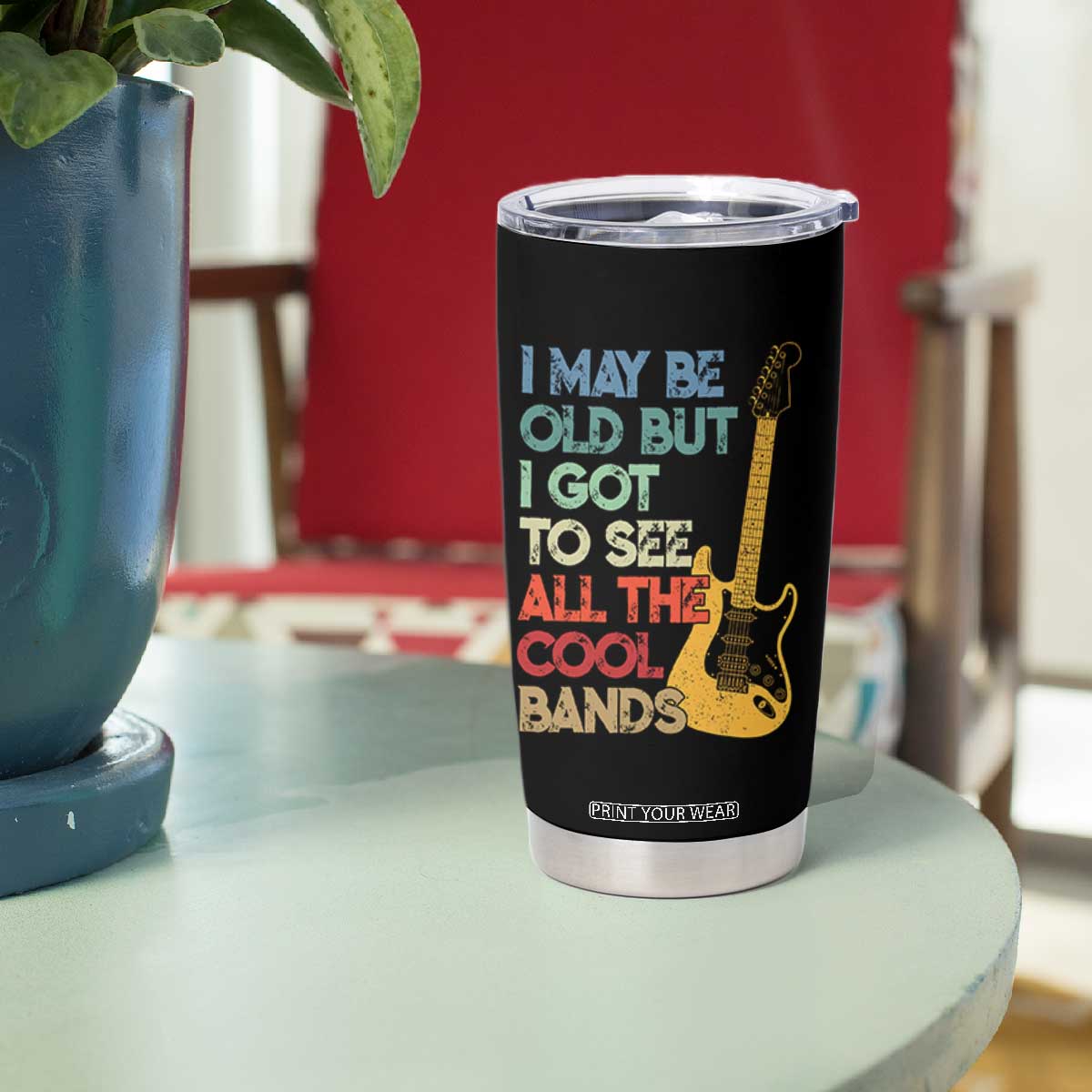 Funny I May Be Old But I Got To See All The Cool Bands Tumbler Cup TS11 Print Your Wear