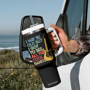 Funny I May Be Old But I Got To See All The Cool Bands Tumbler With Handle TS11 Print Your Wear