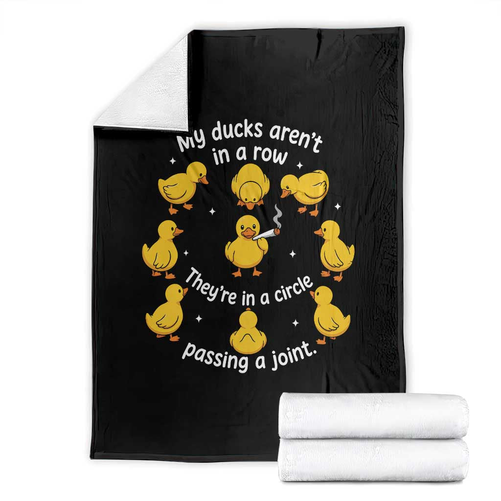 My Duck Arent In A Row They Are In A Circle Passing A Joint Throw Blanket Funny Duck Weed Marijuana Lover TS11 Black Print Your Wear