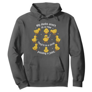 My Duck Arent In A Row They Are In A Circle Passing A Joint Hoodie Funny Duck Weed Marijuana Lover TS11 Dark Heather Print Your Wear