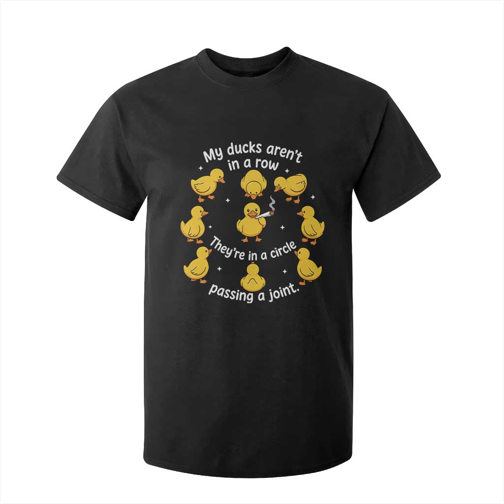 My Duck Arent In A Row They Are In A Circle Passing A Joint T Shirt For Kid Funny Duck Weed Marijuana Lover TS11 Black Print Your Wear