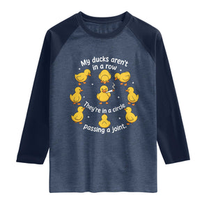 My Duck Arent In A Row They Are In A Circle Passing A Joint Raglan Shirt Funny Duck Weed Marijuana Lover TS11 Heather Denim Navy Print Your Wear