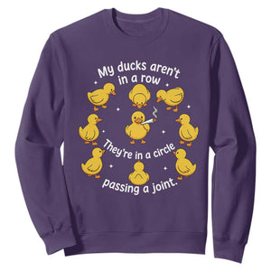 My Duck Arent In A Row They Are In A Circle Passing A Joint Sweatshirt Funny Duck Weed Marijuana Lover TS11 Purple Print Your Wear