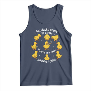 My Duck Arent In A Row They Are In A Circle Passing A Joint Tank Top Funny Duck Weed Marijuana Lover TS11 Navy Print Your Wear