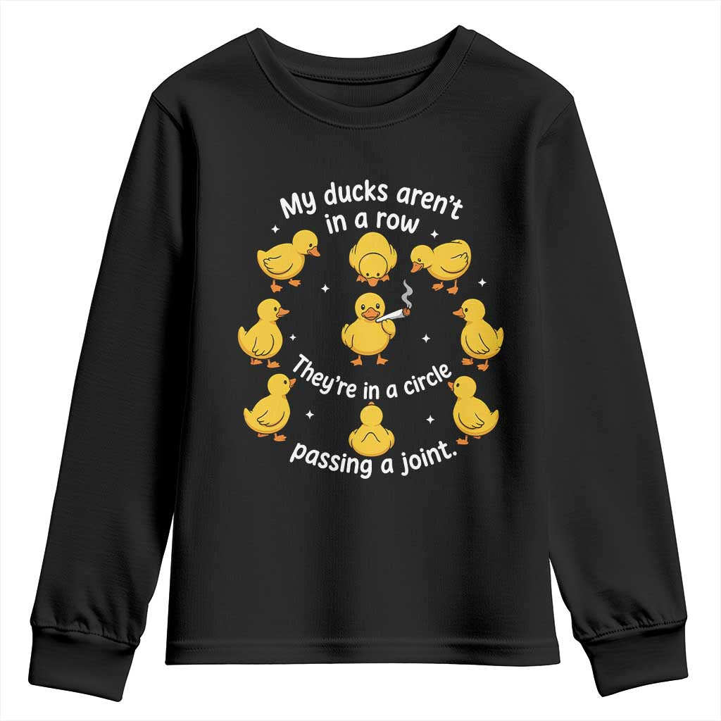 My Duck Arent In A Row They Are In A Circle Passing A Joint Youth Sweatshirt Funny Duck Weed Marijuana Lover TS11 Black Print Your Wear