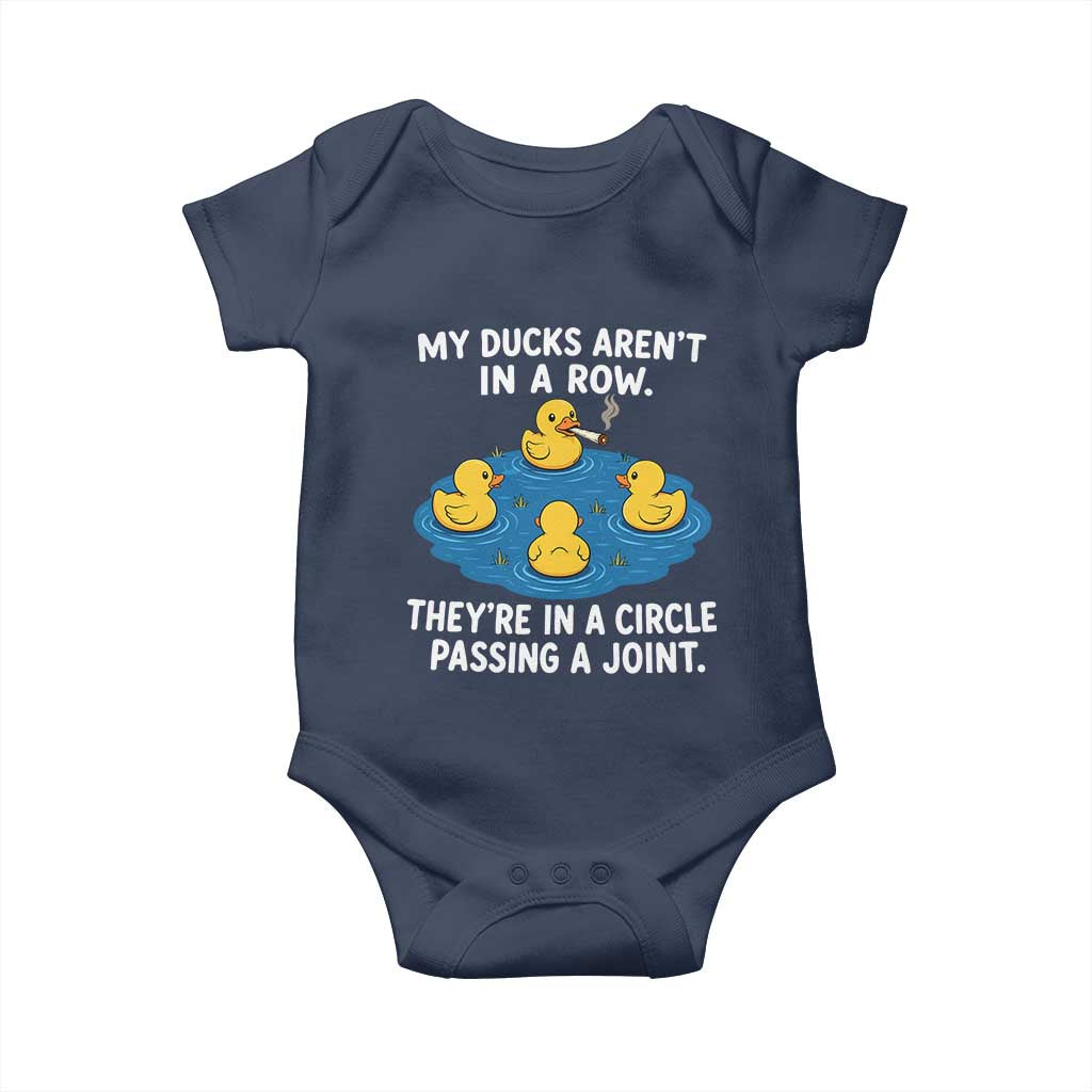 My Duck Arent In A Row They Are In A Circle Passing A Joint Baby Onesie Funny Duck Cannabis Cigarette TS11 Navy Print Your Wear