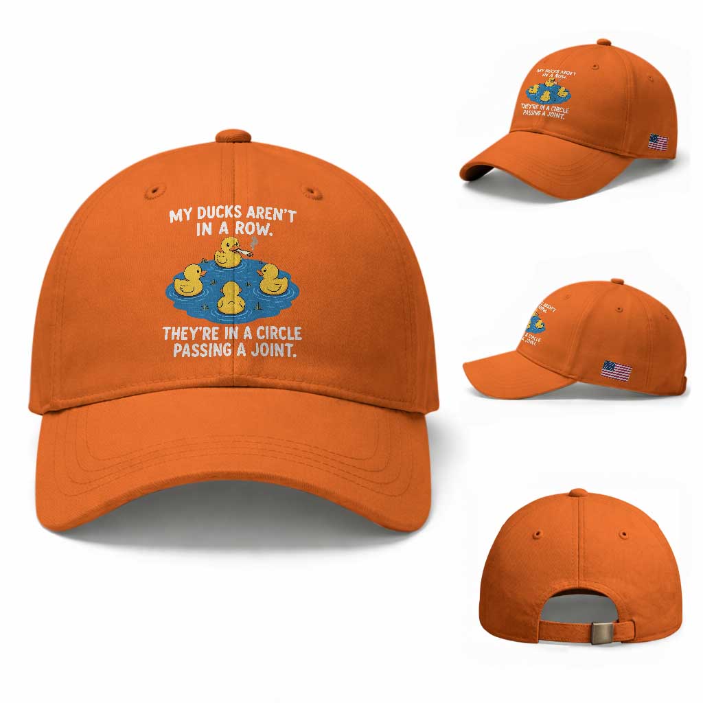 My Duck Arent In A Row They Are In A Circle Passing A Joint Baseball Cap Funny Duck Cannabis Cigarette TS11 Baseball Cap Universal Fit Orange Print Your Wear