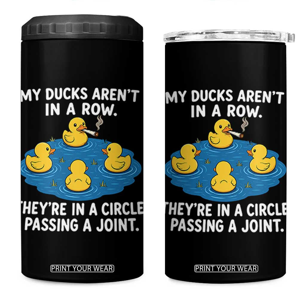 My Duck Arent In A Row They Are In A Circle Passing A Joint 4 in 1 Can Cooler Tumbler Funny Duck Cannabis Cigarette TS11 One Size: 16 oz Black Print Your Wear