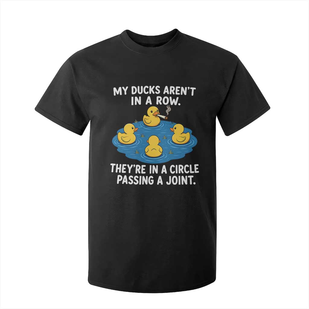 My Duck Arent In A Row They Are In A Circle Passing A Joint T Shirt For Kid Funny Duck Cannabis Cigarette TS11 Black Print Your Wear