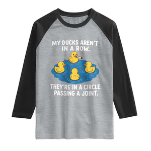 My Duck Arent In A Row They Are In A Circle Passing A Joint Raglan Shirt Funny Duck Cannabis Cigarette TS11 Heather Gray Black Print Your Wear