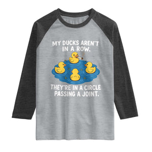 My Duck Arent In A Row They Are In A Circle Passing A Joint Raglan Shirt Funny Duck Cannabis Cigarette TS11 Heather Gray Heather Charcoal Print Your Wear