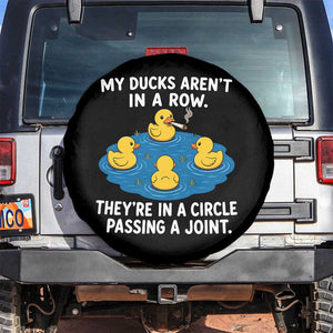 My Duck Arent In A Row They Are In A Circle Passing A Joint Spare Tire Cover Funny Duck Cannabis Cigarette TS11 No hole Black Print Your Wear