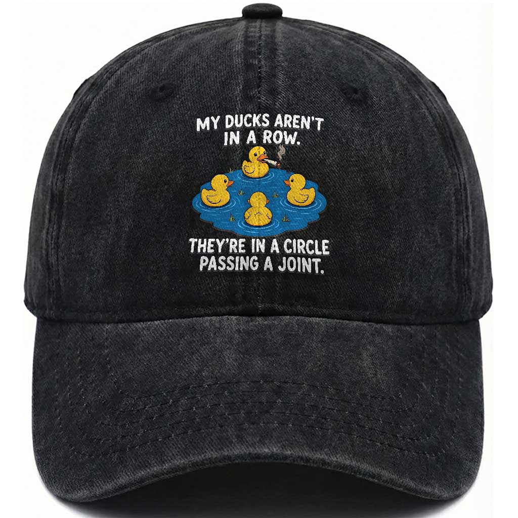 My Duck Arent In A Row They Are In A Circle Passing A Joint Washed Cotton Baseball Cap Funny Duck Cannabis Cigarette TS11 Print Your Wear