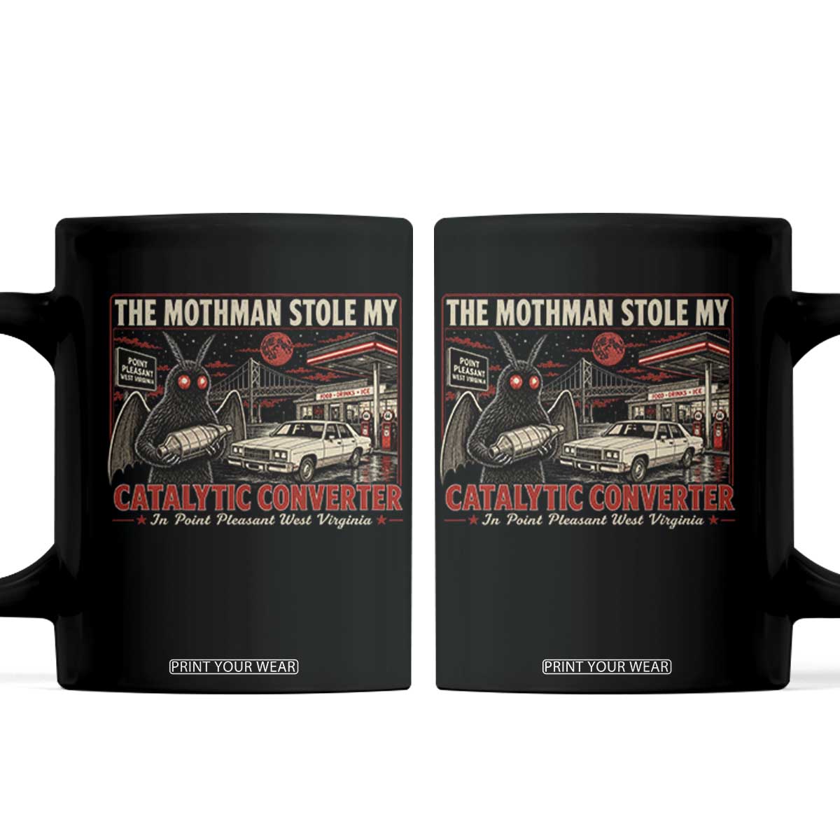 Funny The Mothman Stole My Catalytic Converter Coffee Mug Point Pleasant West Virginia Cryptid TS11 Black Print Your Wear