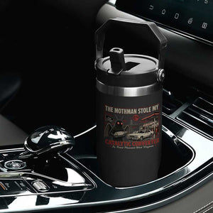 Funny The Mothman Stole My Catalytic Converter Flip Straw Tumbler Point Pleasant West Virginia Cryptid