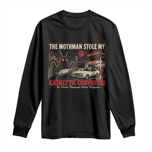Funny The Mothman Stole My Catalytic Converter Long Sleeve Shirt Point Pleasant West Virginia Cryptid TS11 Black Print Your Wear
