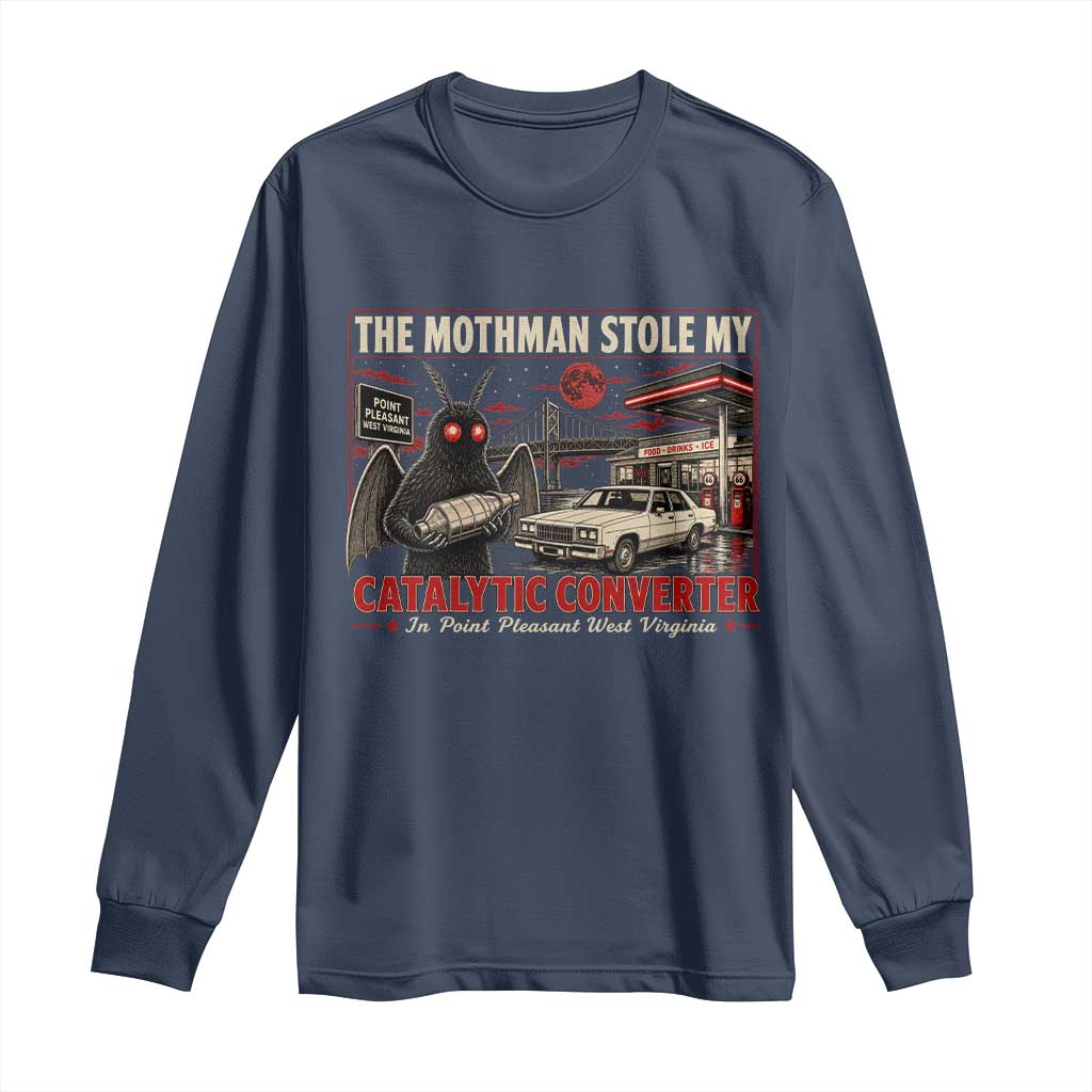 Funny The Mothman Stole My Catalytic Converter Long Sleeve Shirt Point Pleasant West Virginia Cryptid TS11 Navy Print Your Wear