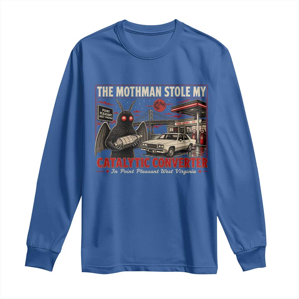 Funny The Mothman Stole My Catalytic Converter Long Sleeve Shirt Point Pleasant West Virginia Cryptid TS11 Royal Blue Print Your Wear