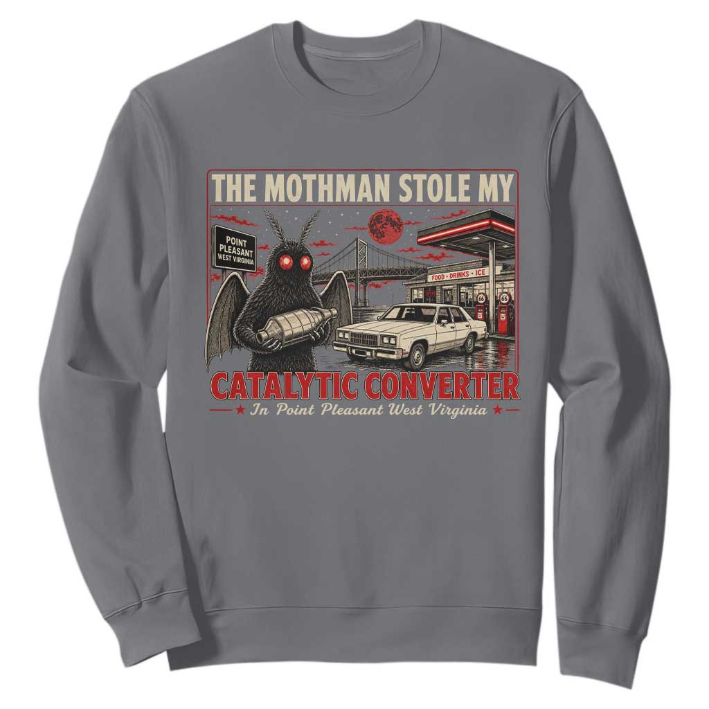 Funny The Mothman Stole My Catalytic Converter Sweatshirt Point Pleasant West Virginia Cryptid TS11 Charcoal Print Your Wear