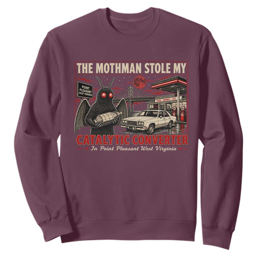 Funny The Mothman Stole My Catalytic Converter Sweatshirt Point Pleasant West Virginia Cryptid TS11 Maroon Print Your Wear