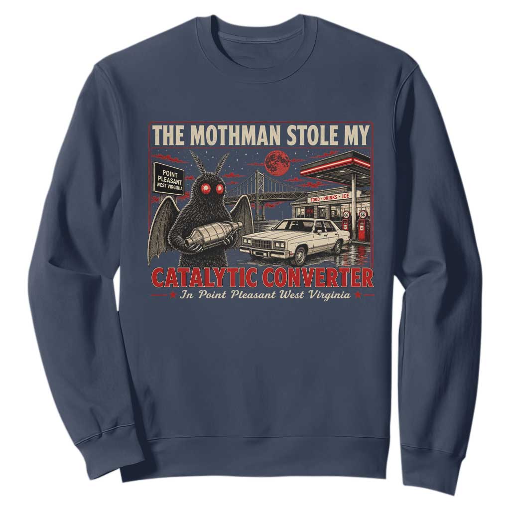 Funny The Mothman Stole My Catalytic Converter Sweatshirt Point Pleasant West Virginia Cryptid TS11 Navy Print Your Wear