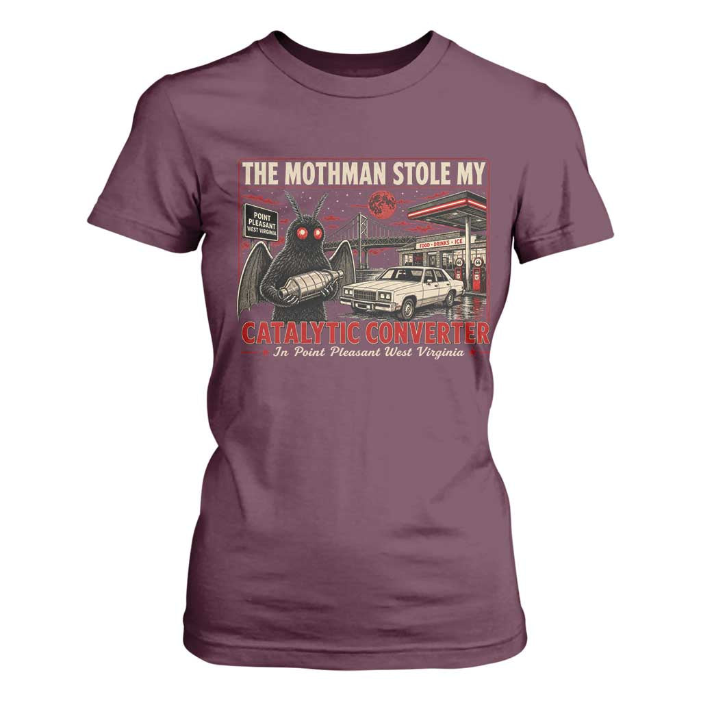 Funny The Mothman Stole My Catalytic Converter T Shirt For Women Point Pleasant West Virginia Cryptid TS11 Maroon Print Your Wear