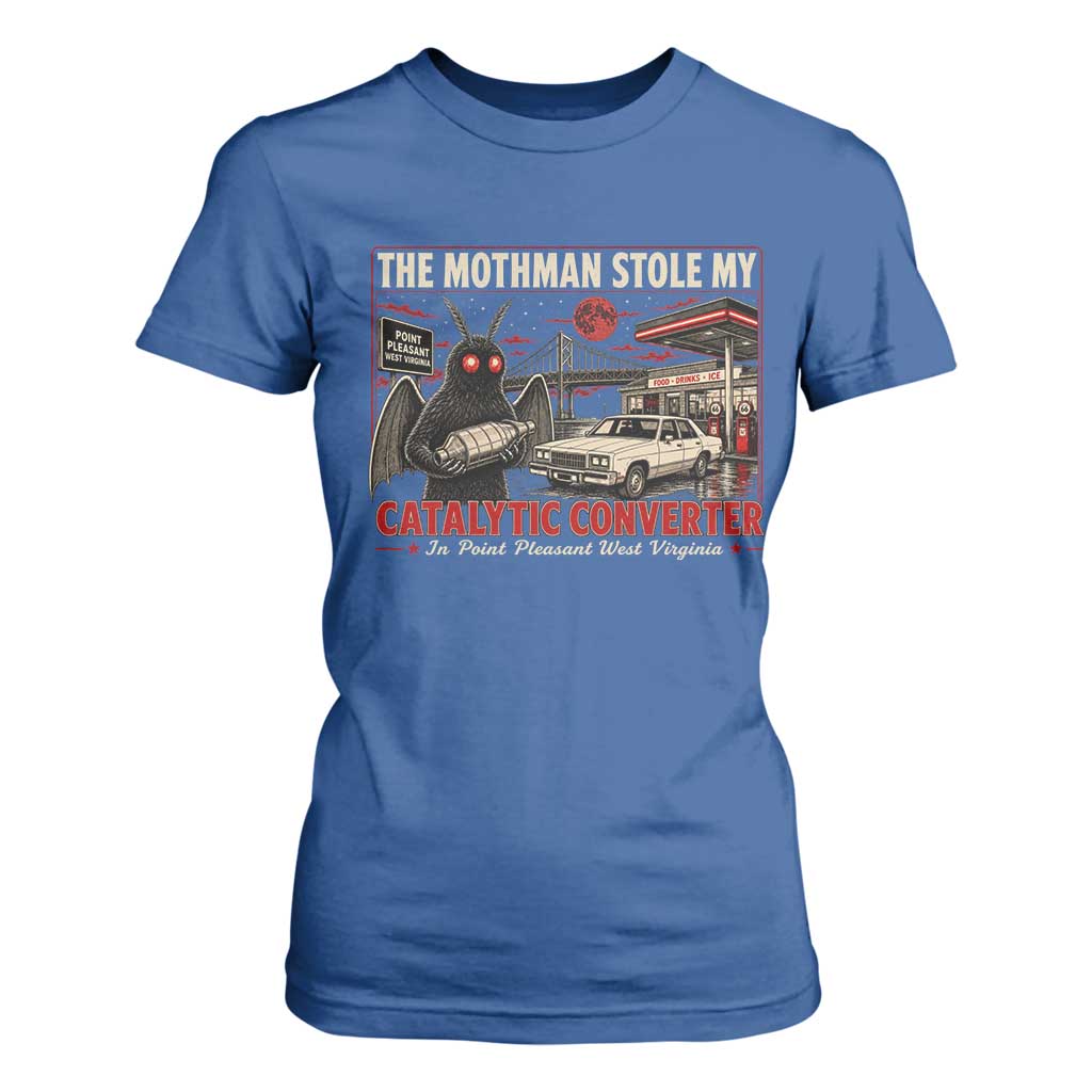 Funny The Mothman Stole My Catalytic Converter T Shirt For Women Point Pleasant West Virginia Cryptid TS11 Royal Blue Print Your Wear